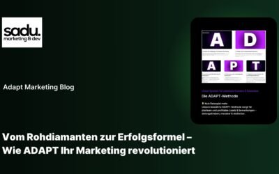 Vom Rohdiamanten zur Erfolgsformel – Wie ADAPT Ihr Marketing revolutioniert